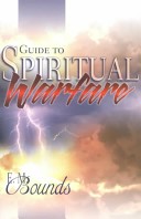 GUIDE TO SPIRITUAL WARFARE E. M. Bounds